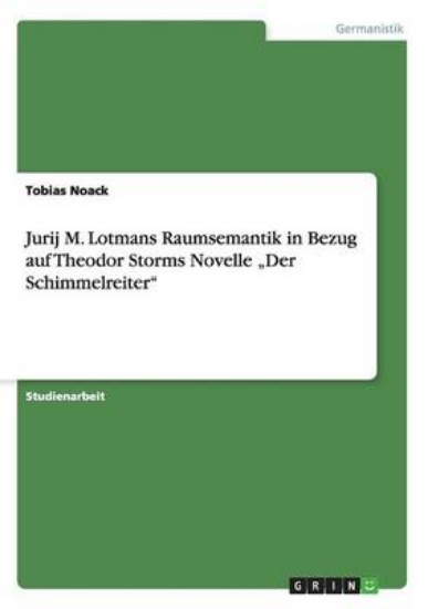 Picture of Jurij M. Lotmans Raumsemantik in Bezug auf Theodor