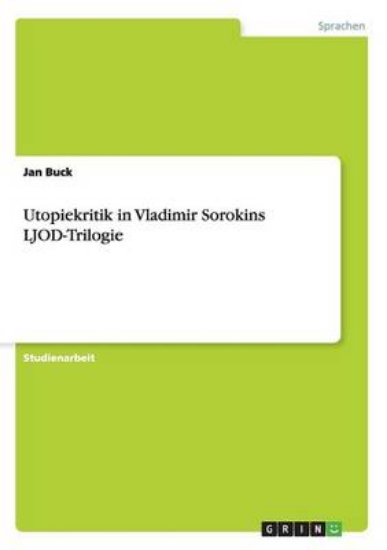 Picture of Utopiekritik in Vladimir Sorokins LJOD-Trilogie