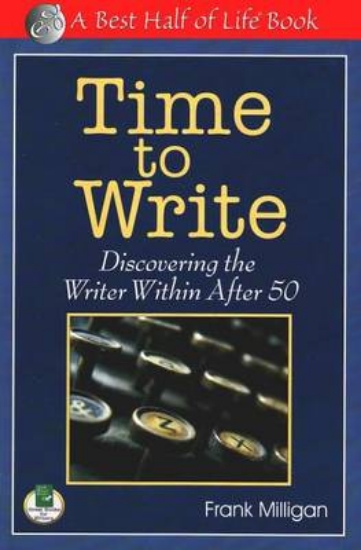 Picture of Time to Write: Discovering the Writer Within After