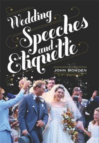 Picture of Wedding Speeches And Etiquette, 7th Edition