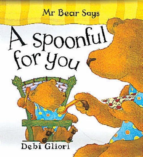 Picture of Mr. Bear Says a Spoonful for You
