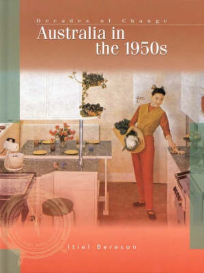 Picture of Australia in the 1950s (Decades of Change)