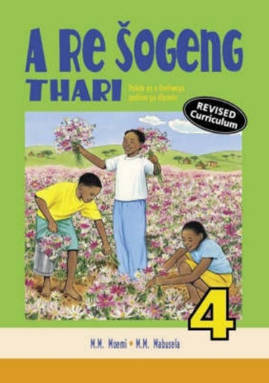 Picture of A re sogeng thari : Gr 4: Learner's book