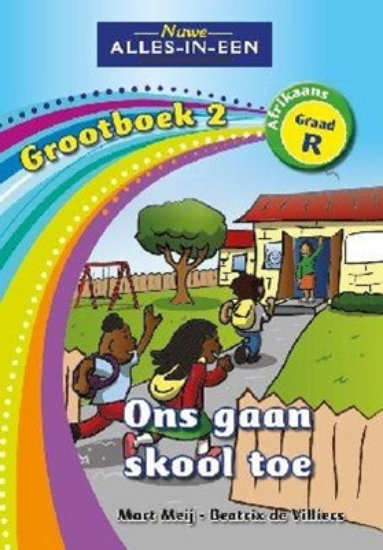 Picture of Nuwe Alles-In-Een Graad R Grootboek 02: Ons gaan s
