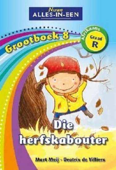 Picture of Nuwe Alles-In-Een Graad R Grootboek 08: Die herfsk