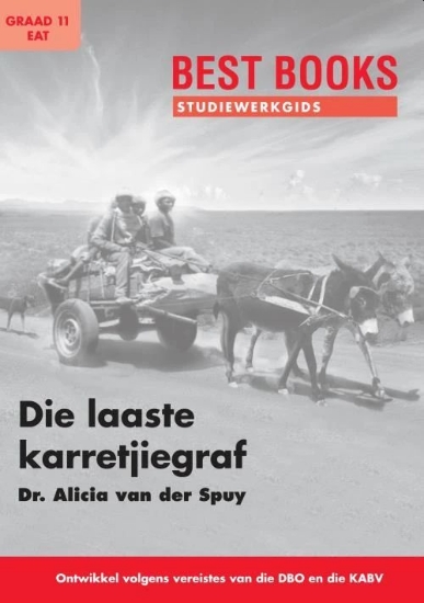Picture of Studiewerkgids: Die Laaste Karretjiegraf Gr: 11 EA