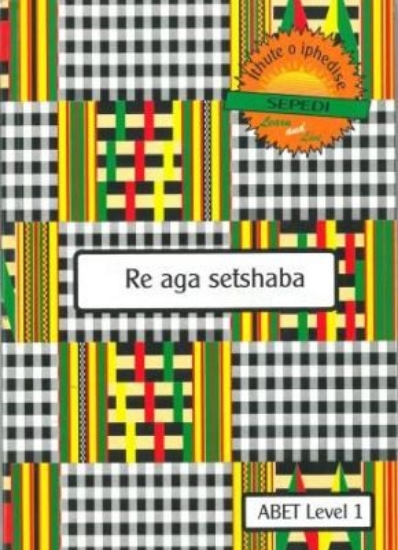 Picture of Re aga setshaba: Level 1: Learner's workbook