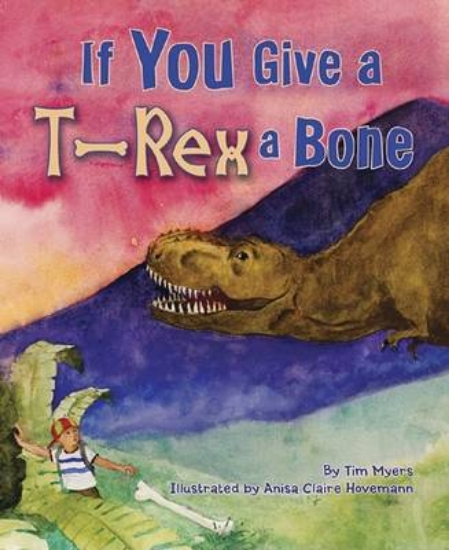 Picture of If You Give a T-Rex a Bone
