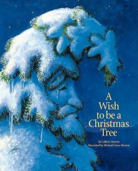 Picture of A Wish to Be a Christmas Tree