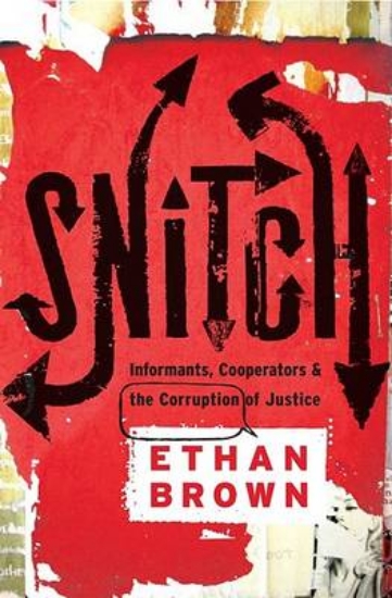 Picture of Snitch and Informants, Cooperators, and the Corrup