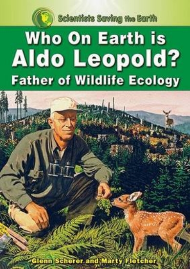 Picture of Who on Earth is Aldo Leopold?
