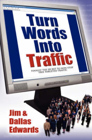 Picture of Turn Your Words Into Traffic