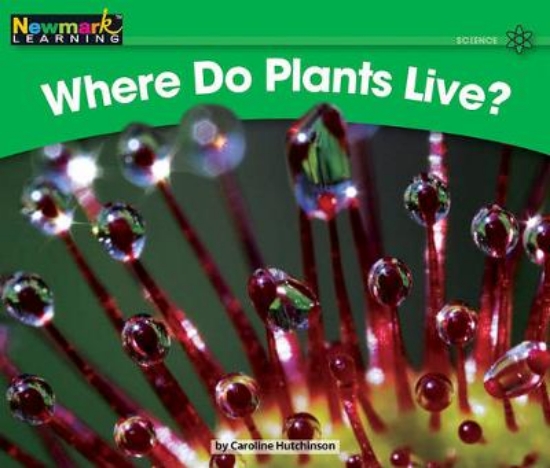 Picture of Where Do Plants Live? Leveled Text