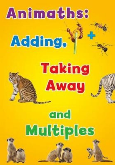 Picture of Animaths: Adding, Taking Away, and Multiples