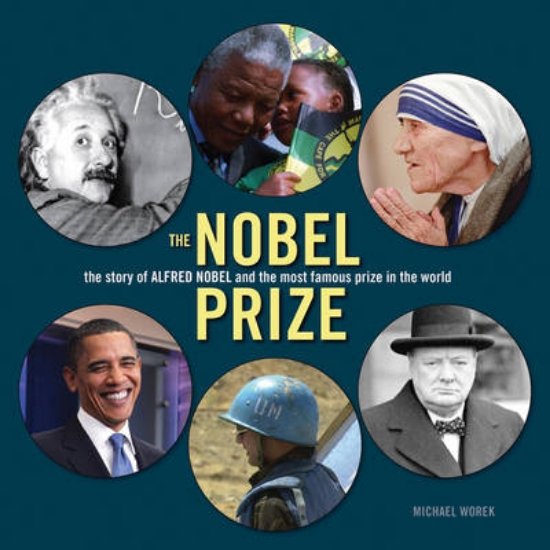 Picture of Nobel Prize: the Story of Alfred Nobel and the Mos