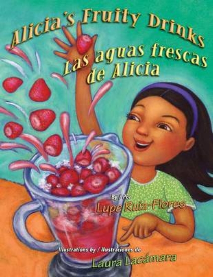 Picture of Alicia's Fruity Drinks / Las Aguas Frescas de Alic