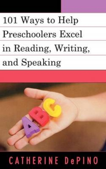 Picture of 101 Ways to Help Preschoolers Excel in Reading, Wr