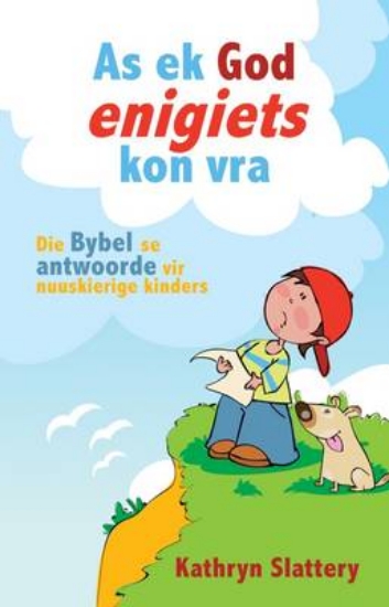 Picture of As ek God enigiets kon vra