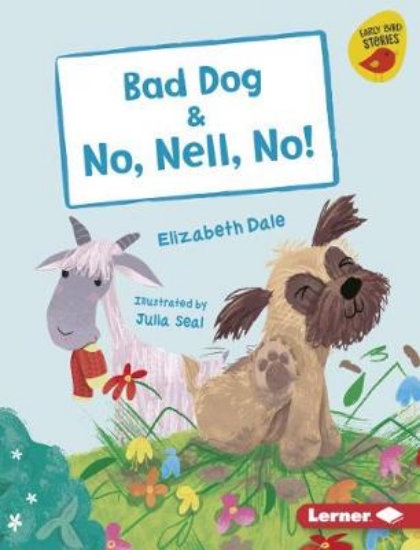 Picture of Bad Dog &amp; No, Nell, No!