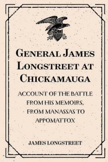 Picture of General James Longstreet at Chickamauga