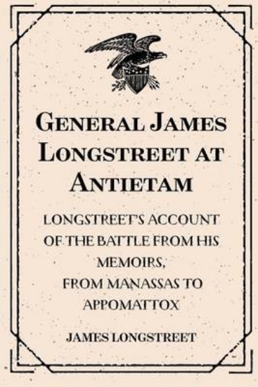 Picture of General James Longstreet at Antietam