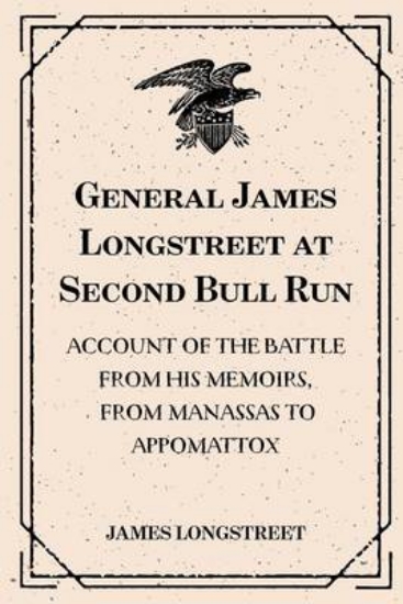 Picture of General James Longstreet at Second Bull Run