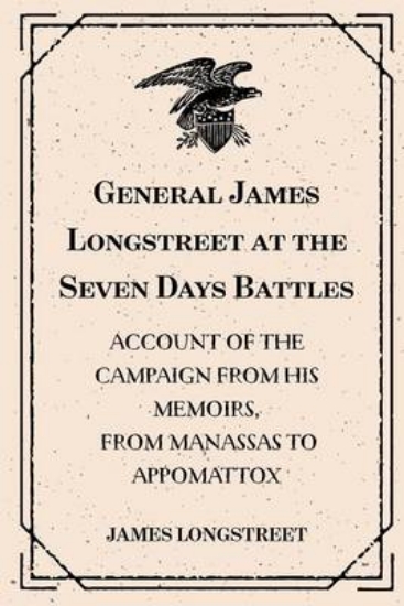 Picture of General James Longstreet at the Seven Days Battles