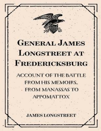 Picture of General James Longstreet at Fredericksburg