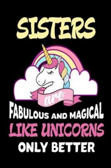 Picture of Sisters Are Fabulous and Magical Like Unicorns Onl