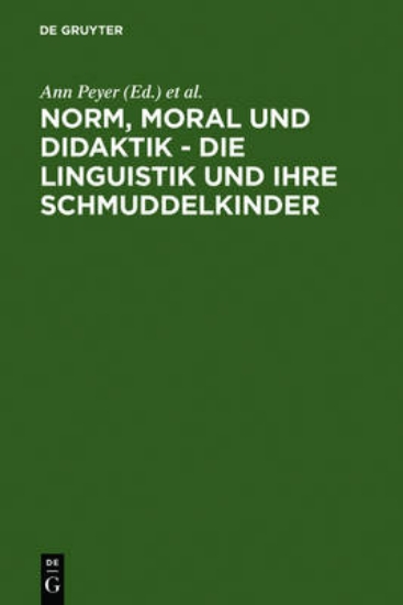 Picture of Norm, Moral Und Didaktik - Die Linguistik Und Ihre