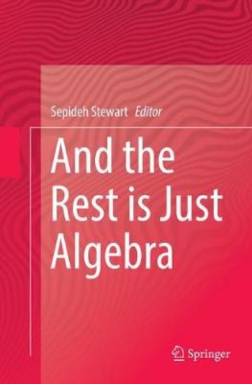 Picture of And the Rest is Just Algebra
