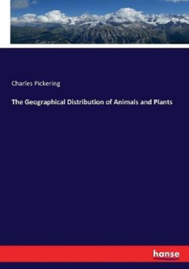 Picture of The Geographical Distribution of Animals and Plant