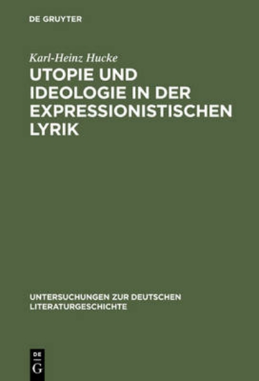 Picture of Utopie und Ideologie in der expressionistischen Ly