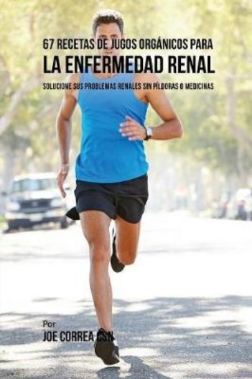 Picture of 67 Recetas de Jugos Organicos Para la Enfermedad R