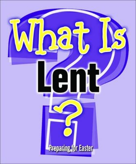 Picture of What is Lent?