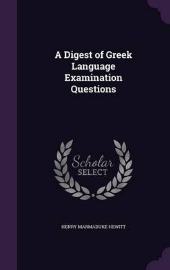 Picture of A Digest of Greek Language Examination Questions