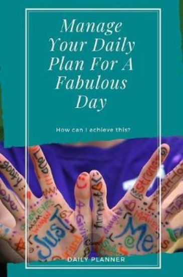 Picture of Manage Your Daily Plan For A Fabulous Day