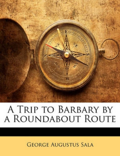 Picture of A Trip to Barbary by a Roundabout Route