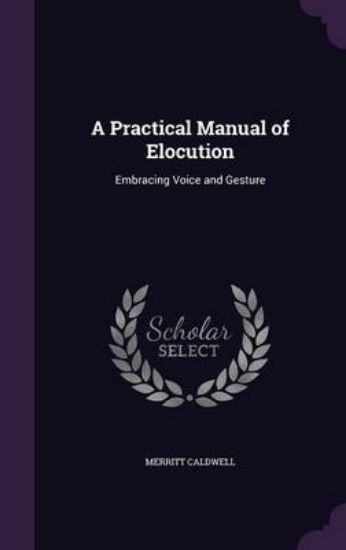 Picture of A Practical Manual of Elocution