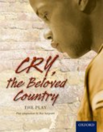 Picture of Cry, the Beloved Country: the play (New edition)