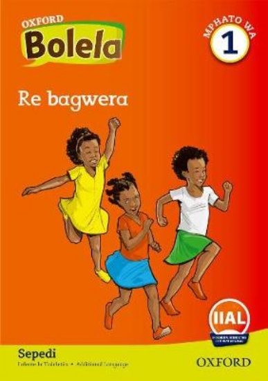 Picture of Oxford Bolela Sepedi Grade 1 Reader 3: Re bagwera