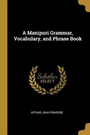 Picture of A Manipuri Grammar, Vocabulary, and Phrase Book