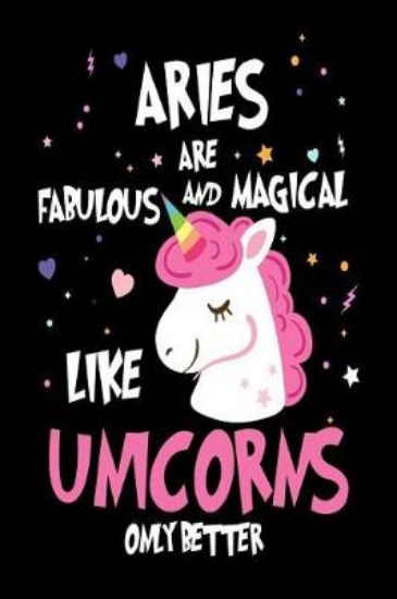Picture of Aries are Fabulous and Magical Like Unicorns Only