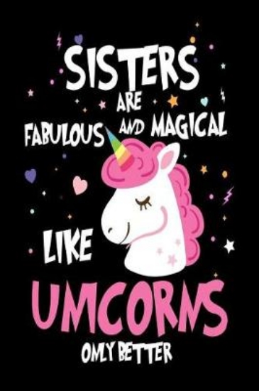 Picture of Sisters Are Fabulous and Magical Like Unicorns Onl