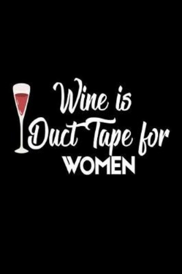 Picture of Wine Is Duct Tape For Women
