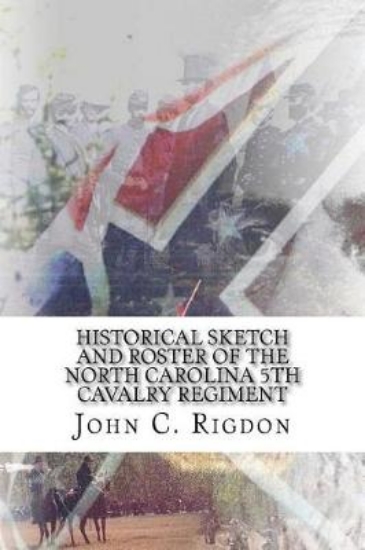 Picture of Historical Sketch And Roster Of The North Carolina