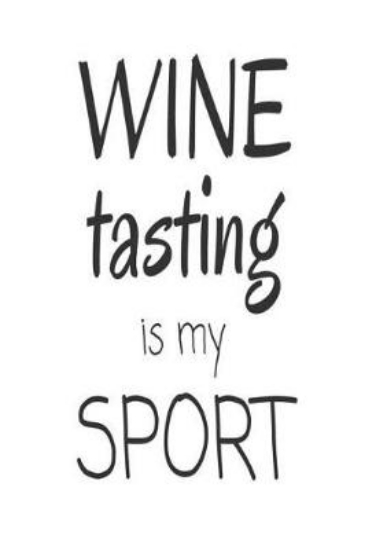 Picture of Wine Tasting Is My Sport