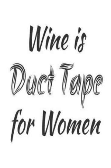 Picture of Wine Is Duct Tape For Women