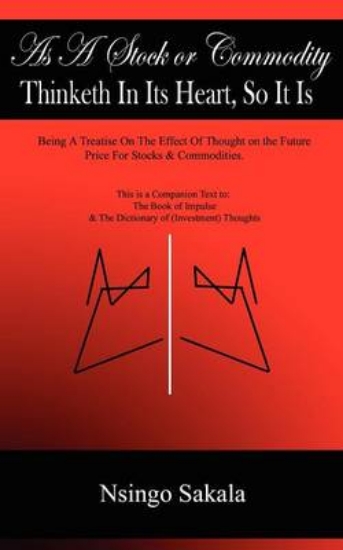 Picture of As a Stock or Commodity Thinketh in Its Heart So i