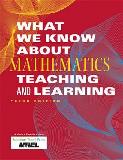 Picture of What We Know about Mathematics Teaching and Learni